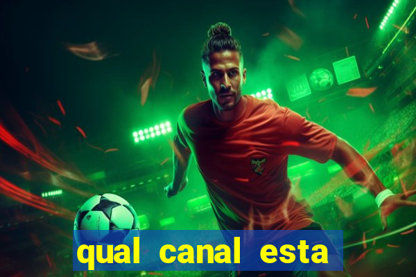 qual canal esta passando o jogo do barcelona